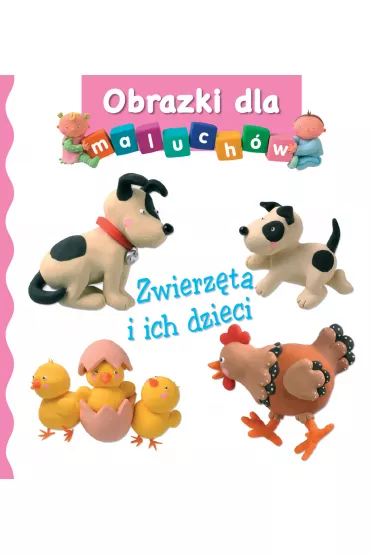 Obrazki dla maluch�w. Zwierz�ta i ich dzieci - Emilie Beaumont