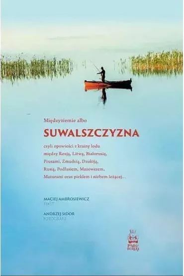 Mi�dzyziemie albo Suwalszczyzna - Maciej Ambrosiewicz, Andrzej  Sidor