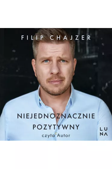 Audiobook Niejednoznacznie pozytywny mp3 - Filip Chajzer