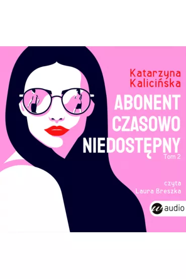 Audiobook Abonent czasowo niedost�pny mp3 - Katarzyna  Kalici�ska