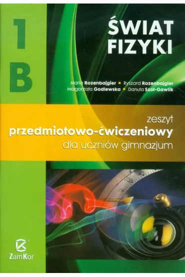 Fizyka GIM KL 1. �wiczenia 1B �wiat fizyki - Maria Rozenbajgier, Ryszard Rozenbajgier