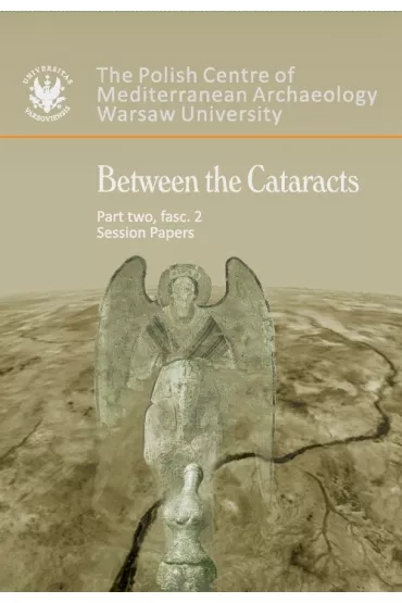 Between the Cataracts Part 2 fascicule 2 - W�odzimierz Godlewski, Adam  �ajtar