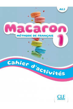 Macaron 1. wiczenia do nauki francuskiego dla dzieci A1.1
