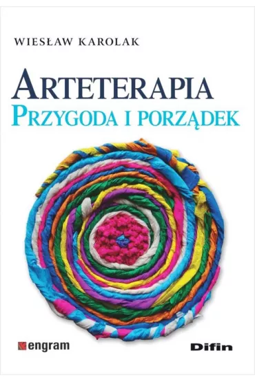 Arteterapia. Przygoda i porz�dek - Wies�aw Karolak