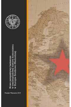 Nowe perspektywy badawcze w transnarodowej historii komunizmu w Europie rodkowo-Wschodniej