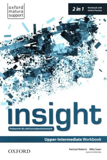 Insight Upper-Intermediate. Workbook with Online Practice. Szko�y ponadpodstawowe