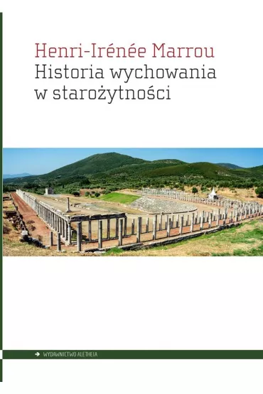 Historia wychowania w staroytnoci - Henri-Irne Marrou