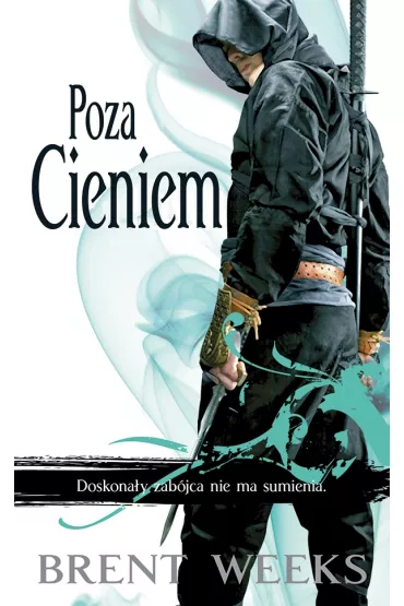 Poza Cieniem. Anio� Nocy. Tom 3 - Brent Weeks