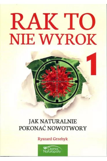 Rak to nie wyrok 1 - Reid Lori, Ryszard Grzebyk