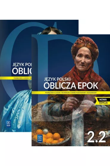 Pakiet Oblicza epok 2.1-2.2. J�zyk polski. Podr�cznik. Klasa 2. Cz�� 1-2. Liceum i technikum. Zakres podstawowy i rozszerzony. Nowa edycja - Adam Kalbarczyk, Dariusz Trze�niowski, Dariusz Chemperek