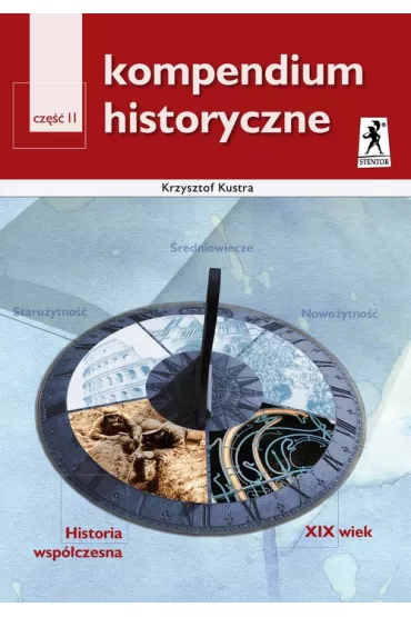 Historia  Kompendium historyczne cz. 2 STENTOR - Krzysztof Kustra