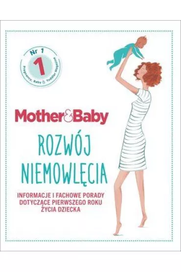 Mother&Baby. Rozw�j niemowl�cia. Informacje i fachowe porady