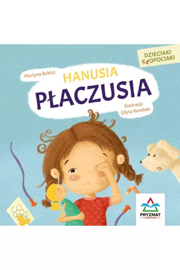 Hanusia p�aczusia - Martyna Bubicz