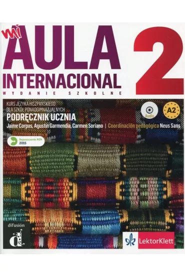 Mi Aula Internacional 2. Kurs j�zyka hiszpa�skiego dla szk� ponadgimnazjalnych. Podr�cznik + CD - Jaime Corpas, Eva Garcia