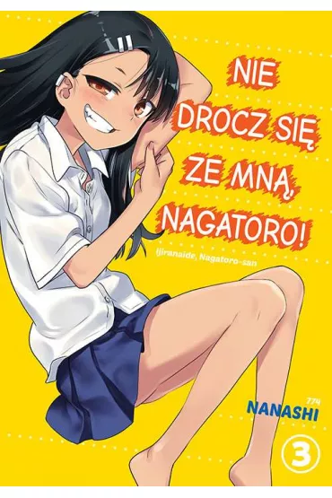 Nie drocz si� ze mn�, Nagatoro! Tom 3 - Nanashi