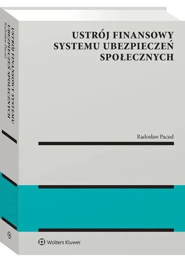 Ustr�j finansowy systemu ubezpiecze� spo�ecznych - Rados�aw Pacud