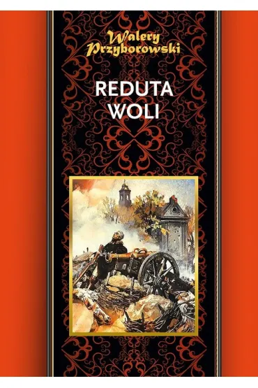 Reduta Woli - Walery Przyborowski