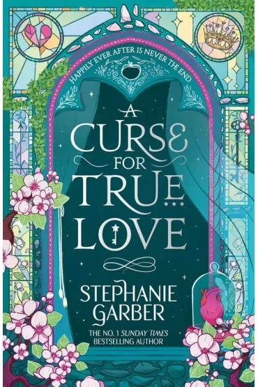 A Curse for True Love - Stephanie Garber