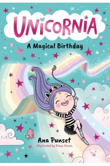 Unicornia. A Magical Birthday - Ana  Punset, Diana Vicedo