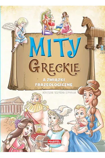 Mity Greckie a Zwi�zki Frazeologiczne - Agnieszka No�y�ska-Demianiuk