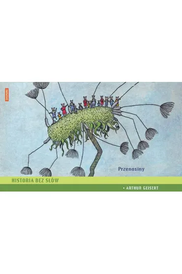 Historia bez s��w. Przenosiny - Arthur Geisert