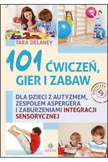 101 �wicze� gier i zabaw - Delaney Tara