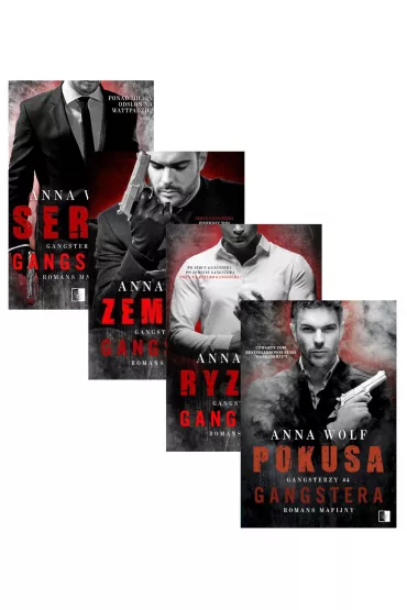 Pakiet Gangsterzy. Tomy 1-4: Serce gangstera, Zemsta gangstera, Ryzyko gangstera, Pokusa gangstera - Anna Wolf