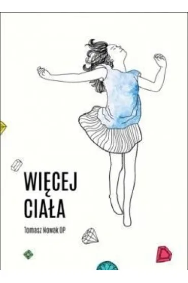 Wi�cej cia�a (ksi��ka + CD) - Tomasz Nowak