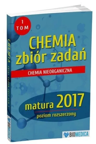Chemia zbi�r zada� matura 2017 Tom 1-poziom rozszerzony
