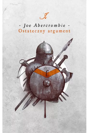 eBook Ostateczny argument. Trylogia Pierwsze Prawo. Ksi�ga 3 mobi epub - Joe Abercrombie