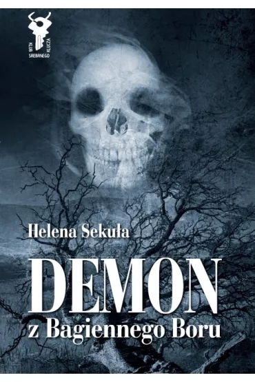 Demon z Bagiennego Boru - Helena Seku�a