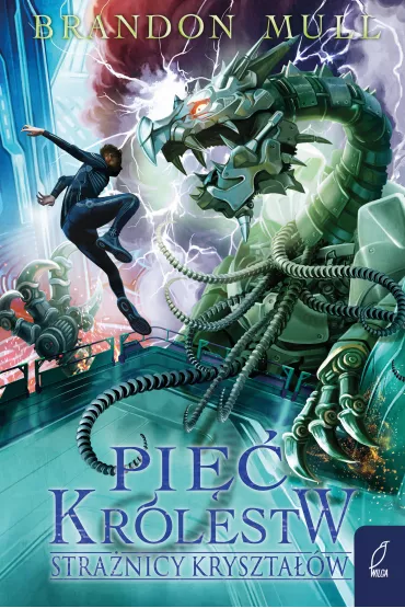 Stra�nicy kryszta��w. Pi�� kr�lestw. Tom 3 - Brandon Mull