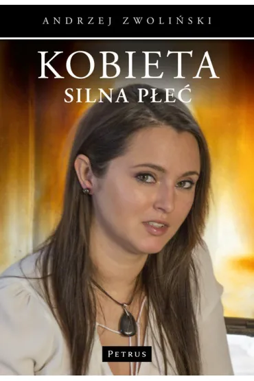 Kobieta silna p�e� - Andrzej Zwoli�ski