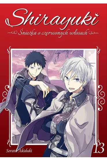 Shirayuki. �nie�ka o czerwonych w�osach. Tom 13 - Sorata Akiduki