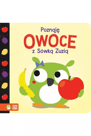 Poznaj� z S�wk� Zuzi�. Owoce - Barbara Supe�