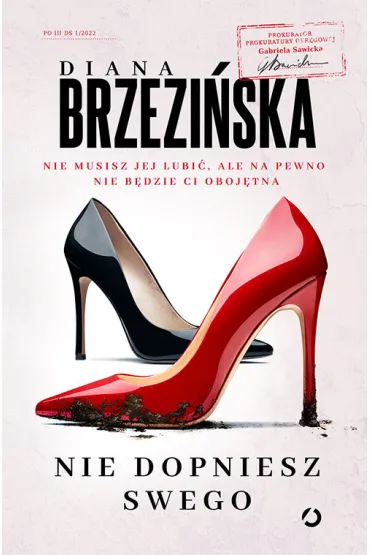 Nie dopniesz swego. Prokurator Gabriela Sawicka. Tom 1 - Diana Brzezi�ska
