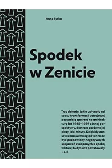Spodek w Zenicie. Przewodnik po architekturze.. - Anna  Syska