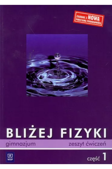 Bli�ej fizyki cz�� 1 �wiczenia - Barbara Biesiedna, Jolanta Sadowska
