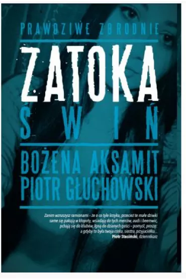 Zatoka �wi� - Bo�ena Aksamit, Piotr G�uchowski