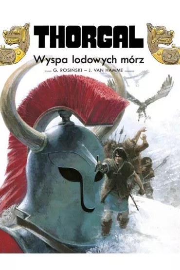 Wyspa lodowych m�rz. Thorgal. Tom 2 - Grzegorz Rosi�ski, Jean Van Hamme