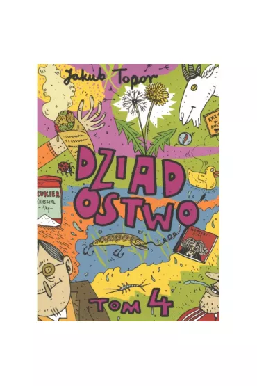 Dziadostwo. Tom 4 - Jakub Topor