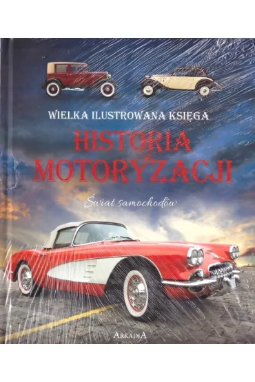 Wielka ilustrowana ksi�ga. Historia motoryzacji