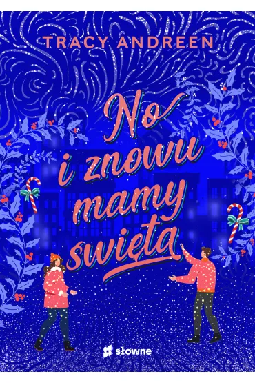 No i znowu mamy �wi�ta - Tracy Andreen