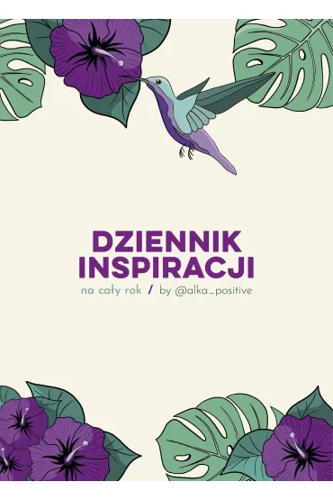 Dziennik inspiracji na ca�y rok by @alka_positive - Alina Adamowicz, Kasandra  Rysuje