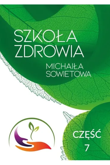 Szko�a Zdrowia Michai�a Sowietowa Cz�� 7 - Michai� Sowietow