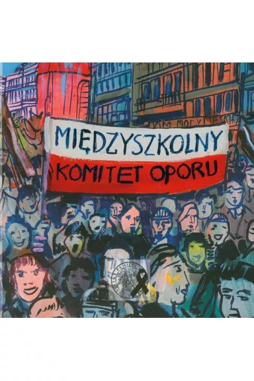 Mi�dzyszkolny Komitet Oporu - Benita Soko�owska-Pabjan, Marek Drozda, Waldemar Krasa