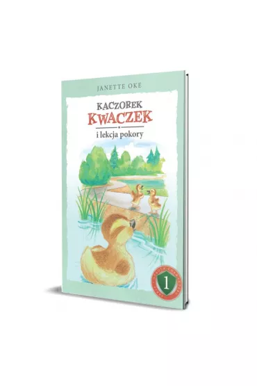 Kaczorek Kwaczek i lekcja pokory - Janette  Oke