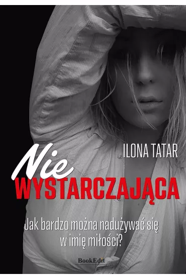 (Nie)wystarczaj�ca - Ilona Tatar