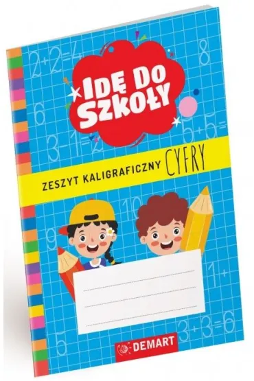 Id� do szko�y. Zeszyt kaligraficzny. Cyfry - Anna Borchard