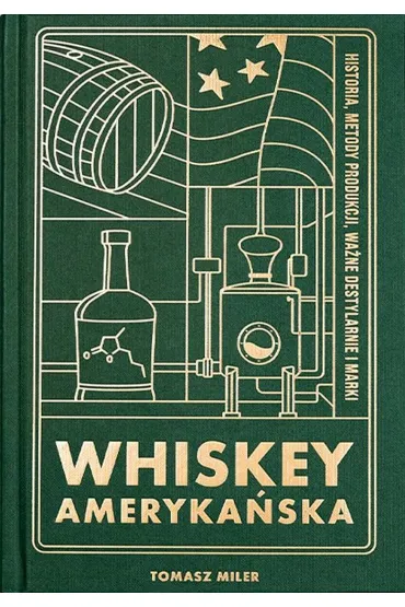 Whiskey Ameryka�ska - Tomasz Miler